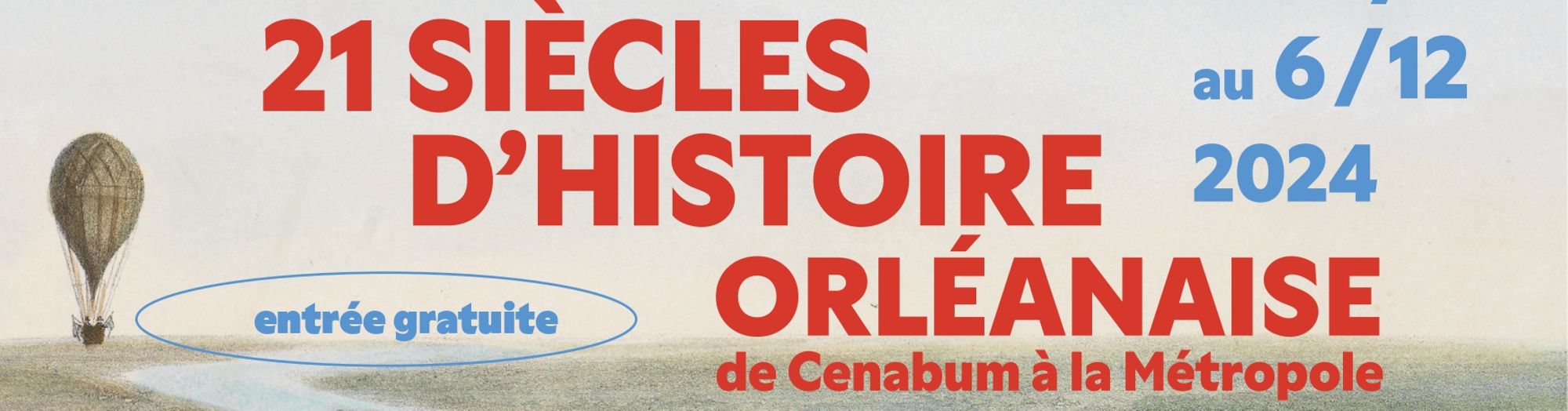 Exposition : 21 siècles d’histoire orléanaise, de Cenabum à la Métropole