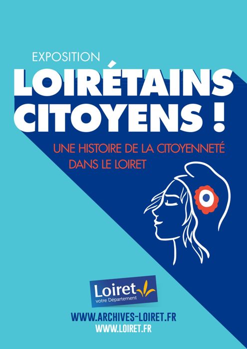Loirétains citoyens ! Une histoire de la citoyenneté dans le Loiret